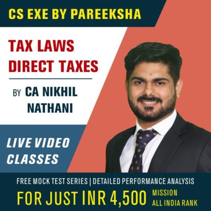 Tax Laws (DT & IDT) Live Video Classes for CS Executive