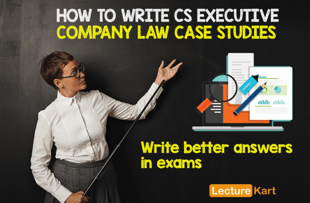 company law case study questions and answers How to Write CS Executive Company Law Case Studies by CS Midhasya Purohit