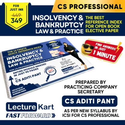 Insolvency and Bankruptcy - Law & Practice CS Professional Quick Reference Index Guide by CS Aditi Pant for Open Book Elective Paper 7-5 - LectureKart