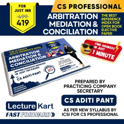Arbitration Mediation and Conciliation Quick Reference Index Guide for ICSI CS Professional Paper 7-1 by CS Aditi Pant - 2026 - LectureKart