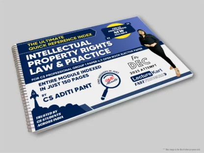 Intellectual Property Rights Law and Practice Reference Index Guide for CS Professional Open Book Exam by CS Aditi Pant - Product Image - LectureKart