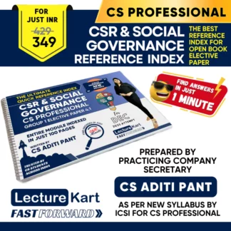The CORPORATE SOCIAL RESPONSIBILITY (CSR) & GOVERNANCE Reference Index Guide for ICSI CS Professional by CS Aditi Pant - LectureKart