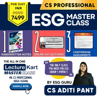 Environmental Social and Governance (ESG) Principles and Practice Masterclass by CS Aditi Pant for CS Professional